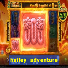 hailey adventure mod apk unlimited money